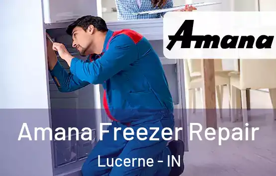  Amana Freezer Repair Lucerne - IN