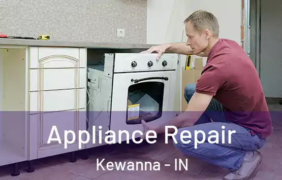  Appliance Repair Kewanna - IN