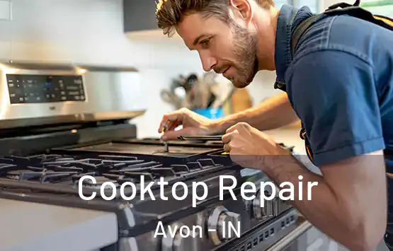  Cooktop Repair Avon - IN