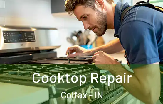  Cooktop Repair Colfax - IN