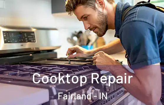  Cooktop Repair Fairland - IN