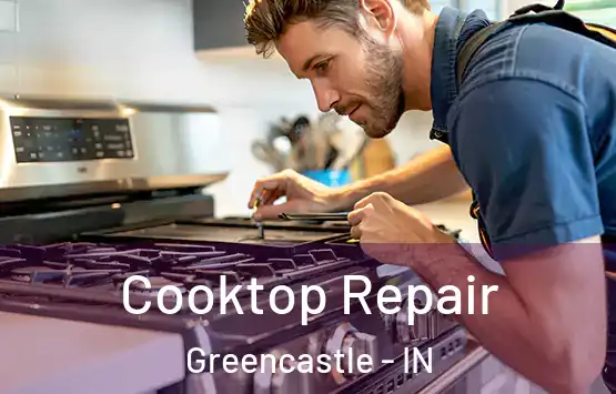  Cooktop Repair Greencastle - IN