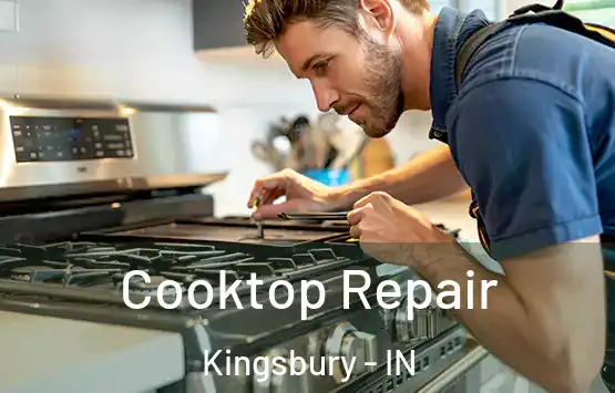  Cooktop Repair Kingsbury - IN