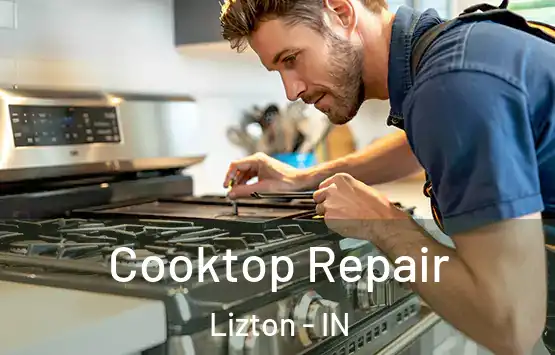  Cooktop Repair Lizton - IN