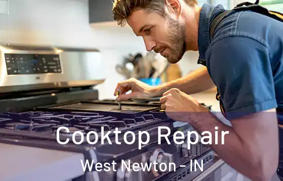  Cooktop Repair West Newton - IN