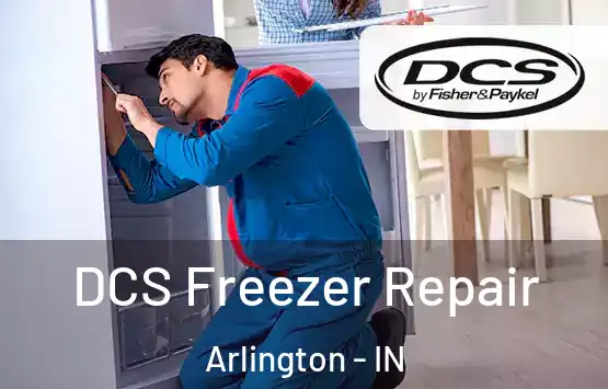  DCS Freezer Repair Arlington - IN