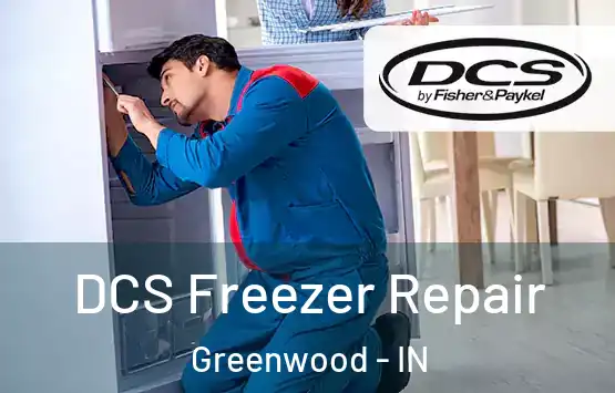  DCS Freezer Repair Greenwood - IN