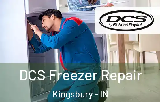  DCS Freezer Repair Kingsbury - IN