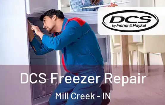 DCS Freezer Repair Mill Creek - IN