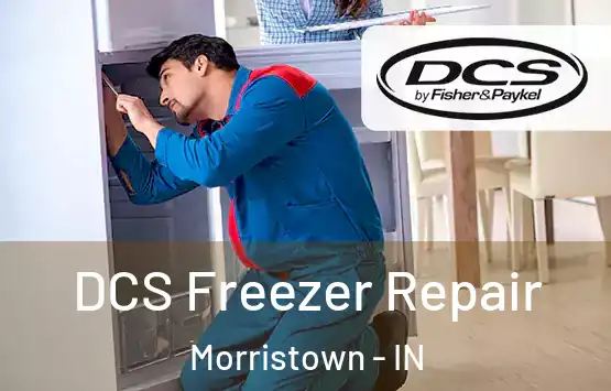  DCS Freezer Repair Morristown - IN