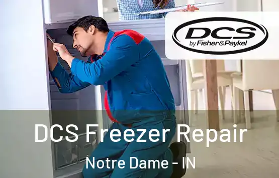  DCS Freezer Repair Notre Dame - IN