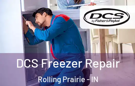  DCS Freezer Repair Rolling Prairie - IN