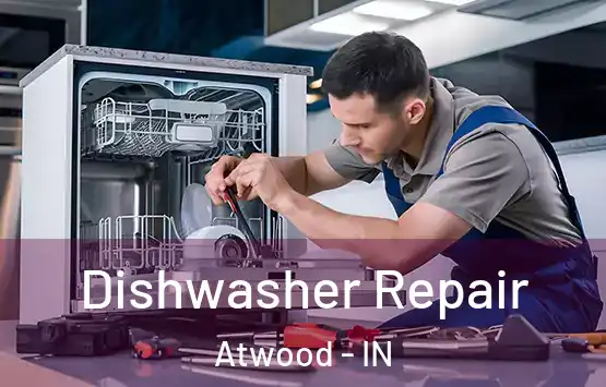  Dishwasher Repair Atwood - IN