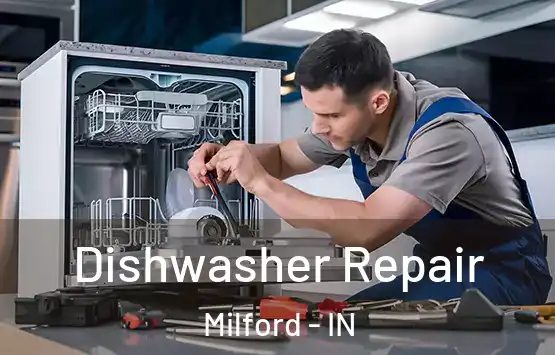  Dishwasher Repair Milford - IN
