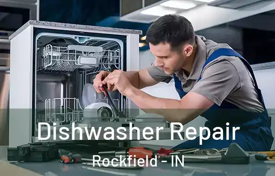  Dishwasher Repair Rockfield - IN