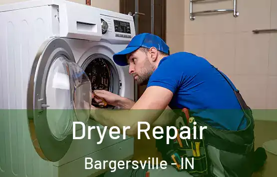  Dryer Repair Bargersville - IN