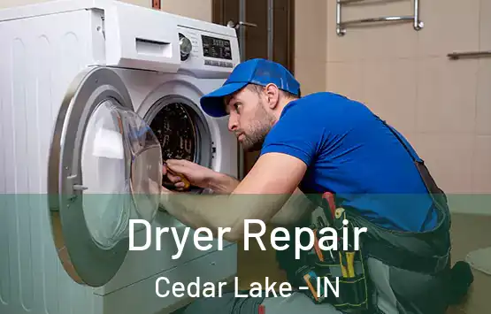  Dryer Repair Cedar Lake - IN