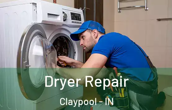  Dryer Repair Claypool - IN