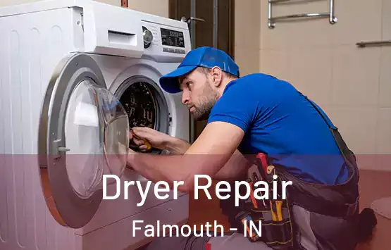  Dryer Repair Falmouth - IN
