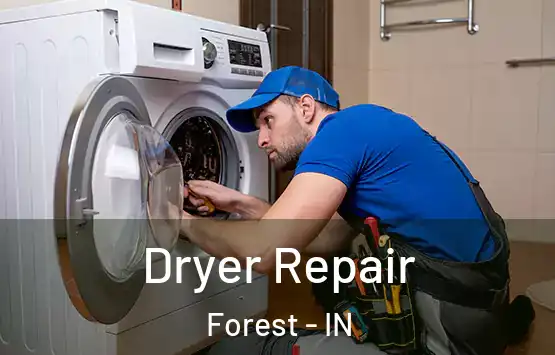  Dryer Repair Forest - IN