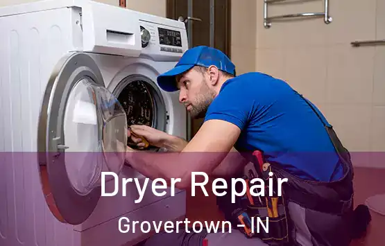  Dryer Repair Grovertown - IN