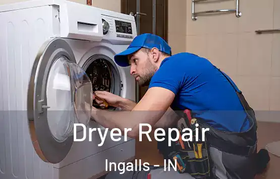  Dryer Repair Ingalls - IN