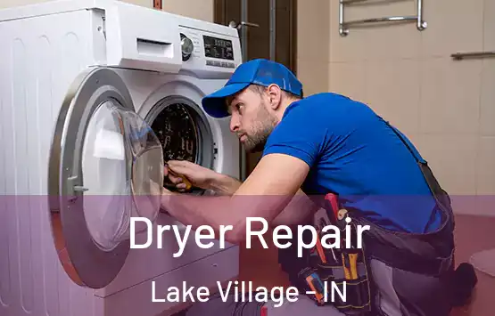  Dryer Repair Lake Village - IN