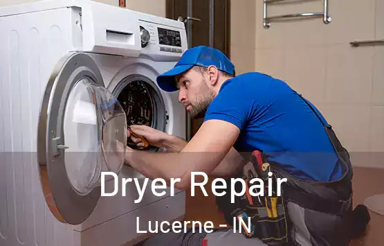  Dryer Repair Lucerne - IN