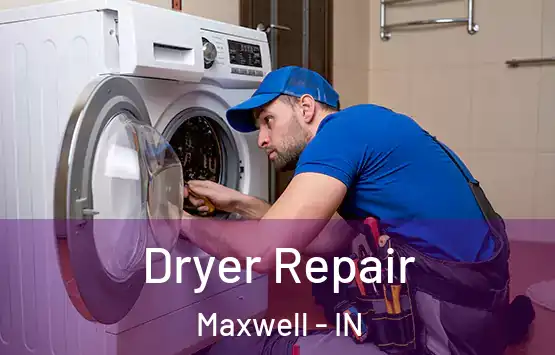  Dryer Repair Maxwell - IN