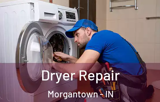  Dryer Repair Morgantown - IN