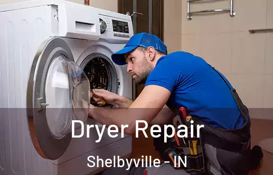  Dryer Repair Shelbyville - IN
