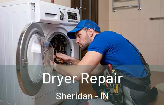  Dryer Repair Sheridan - IN