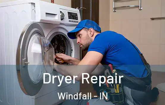  Dryer Repair Windfall - IN