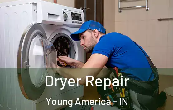  Dryer Repair Young America - IN
