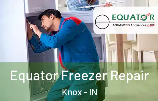  Equator Freezer Repair Knox - IN