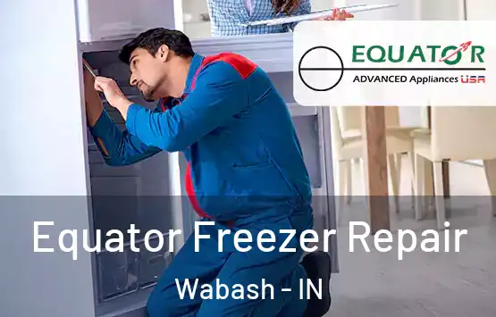  Equator Freezer Repair Wabash - IN