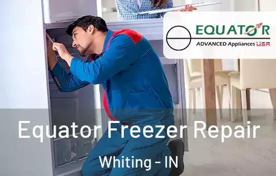  Equator Freezer Repair Whiting - IN