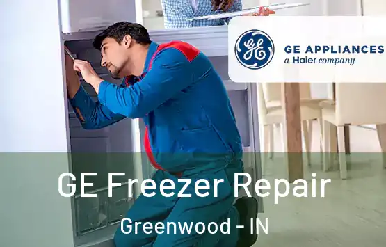  GE Freezer Repair Greenwood - IN