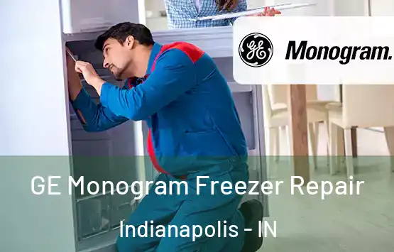  GE Monogram Freezer Repair Indianapolis - IN