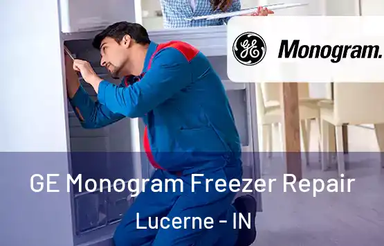 GE Monogram Freezer Repair Lucerne - IN