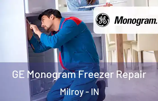  GE Monogram Freezer Repair Milroy - IN