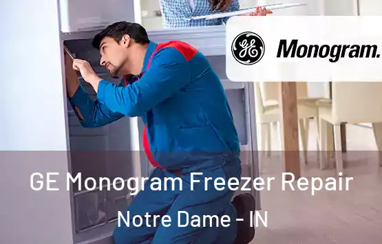  GE Monogram Freezer Repair Notre Dame - IN