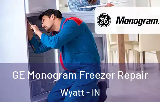  GE Monogram Freezer Repair Wyatt - IN