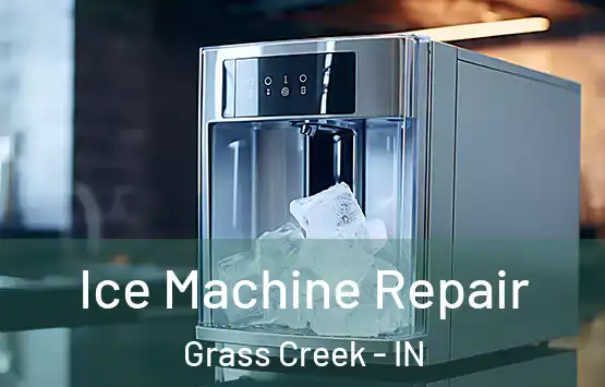 Ice Machine Repair Grass Creek - IN