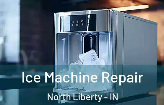  Ice Machine Repair North Liberty - IN