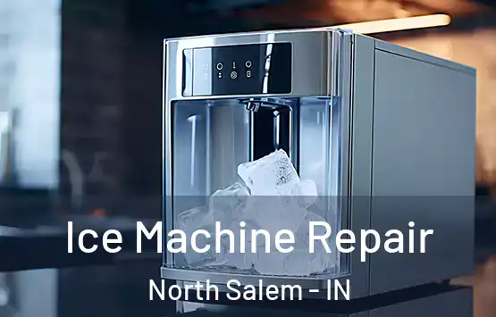  Ice Machine Repair North Salem - IN
