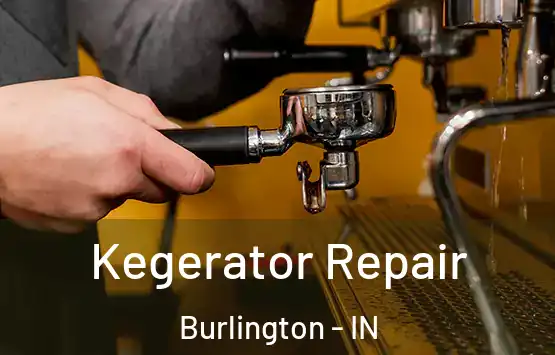  Kegerator Repair Burlington - IN