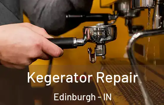  Kegerator Repair Edinburgh - IN