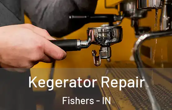  Kegerator Repair Fishers - IN