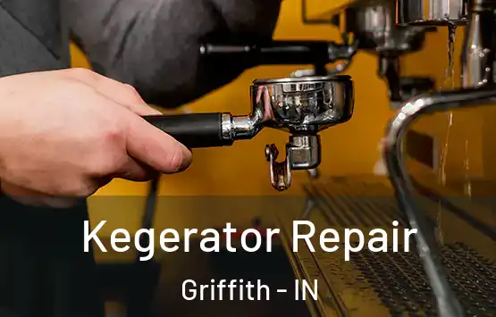  Kegerator Repair Griffith - IN